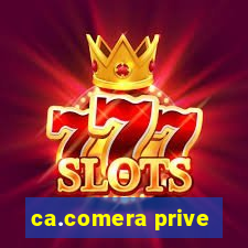 ca.comera prive